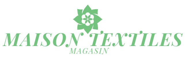 Maison Textiles Magasin